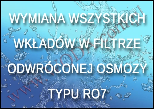 05 : wymiana wszystkich wkładów (dolnych i górnych) w filtrze RO7