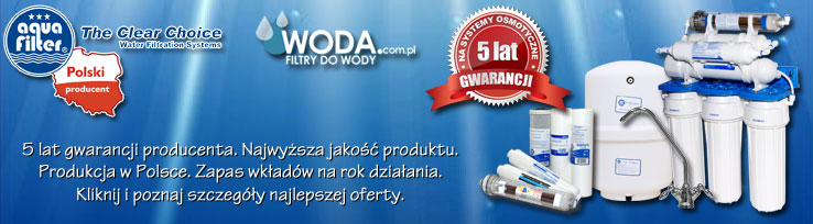 5 lat gwarancji na filtry Aquafilter